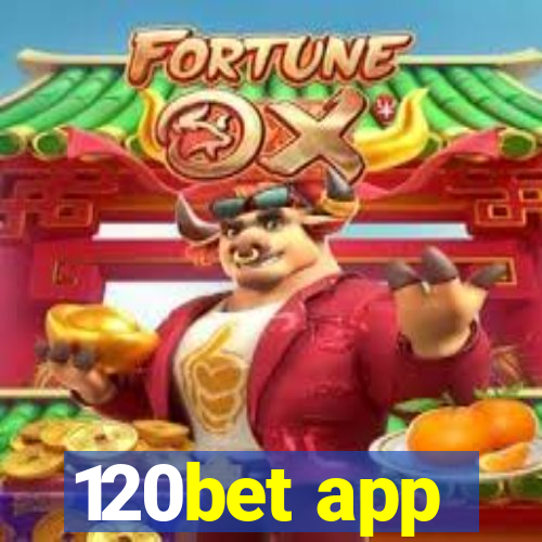 120bet app